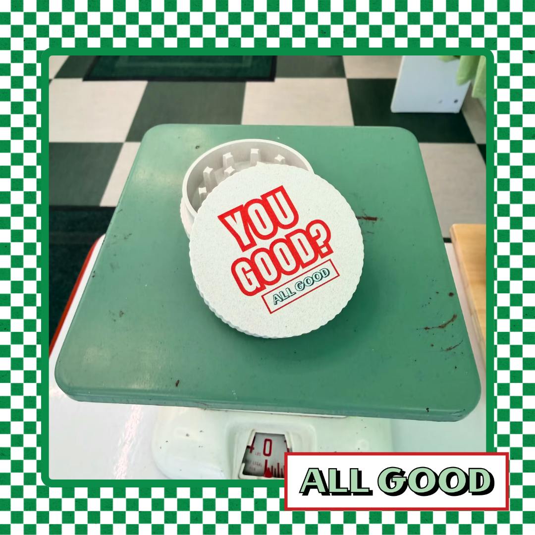 All Good | “You Good? | 2pc Hemp Grinder