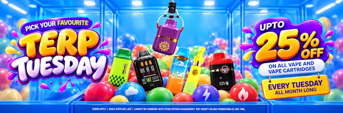 TERPY TUESDAYS UP TO 25%OFF ON ALL VAPES