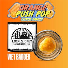 Orange Push Pop |  Wet Badder