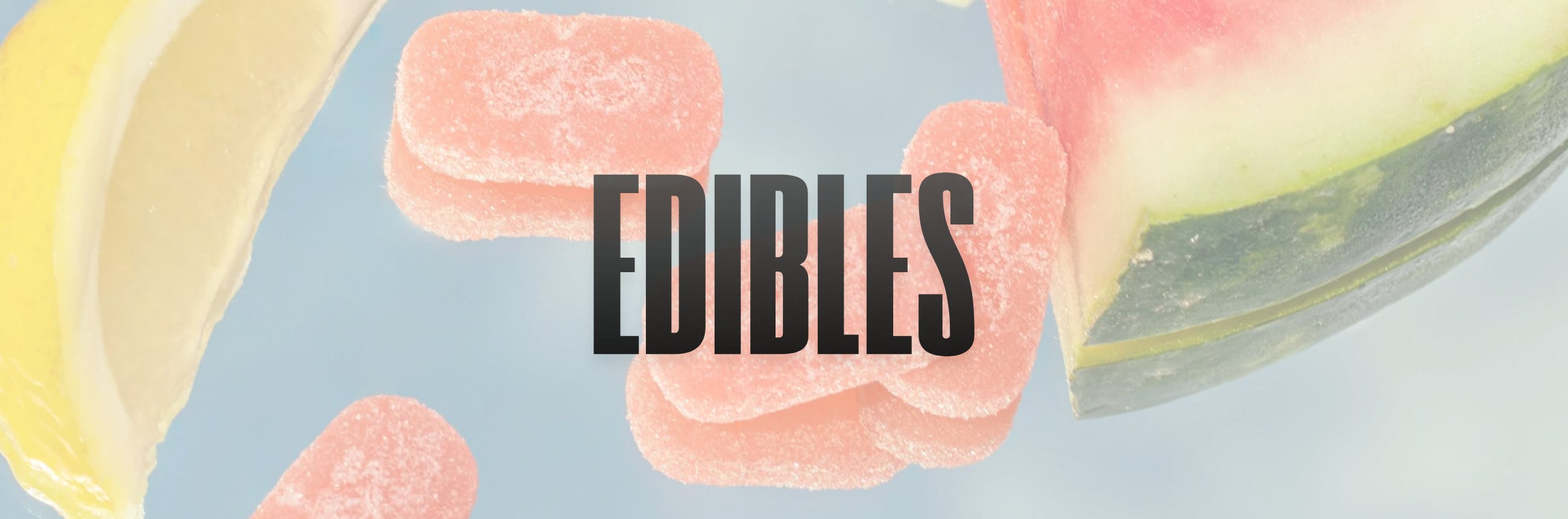 Edibles