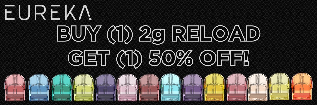 Eureka BOGO 50 Off 2g Reload Pods