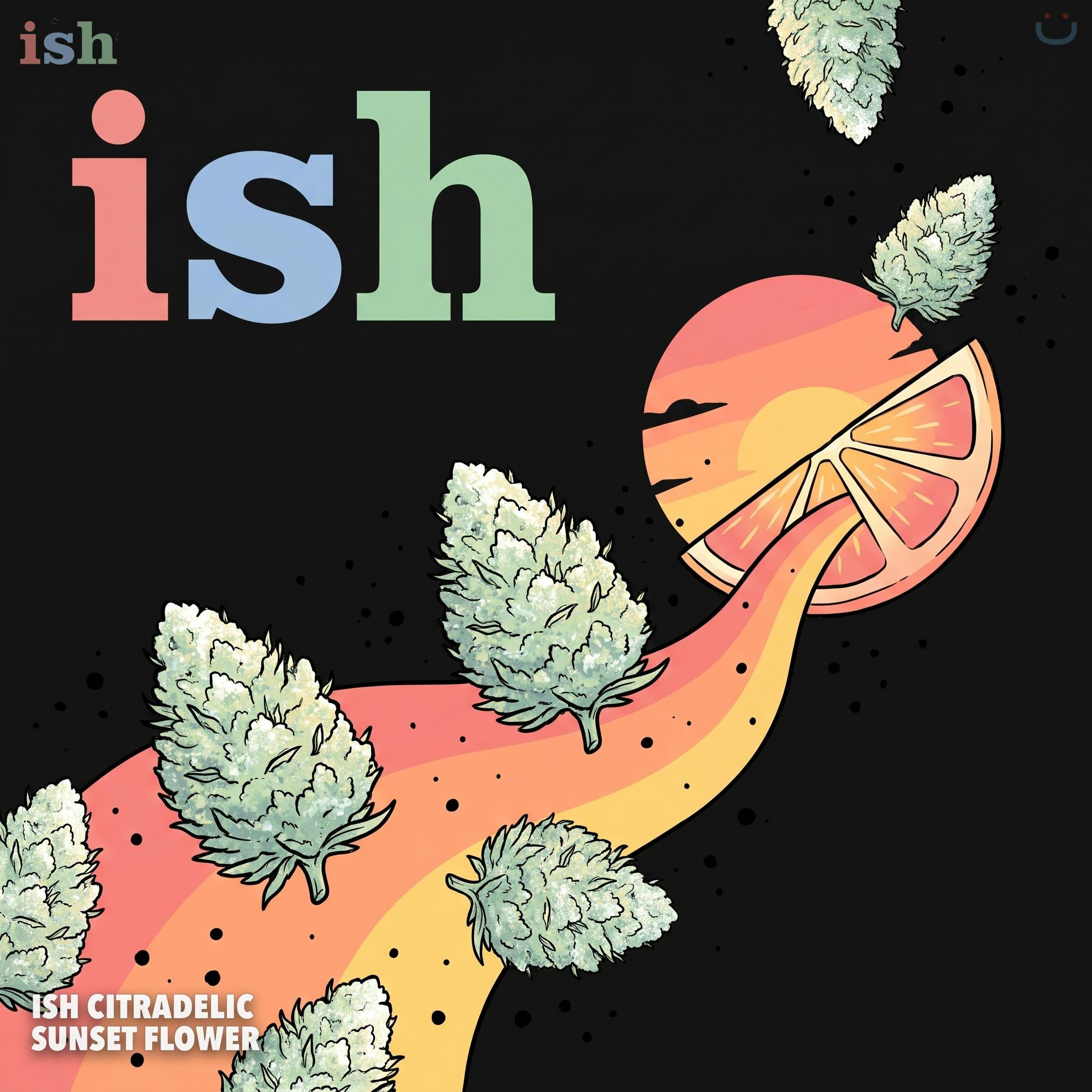 ISH Citradelic Sunset Flower