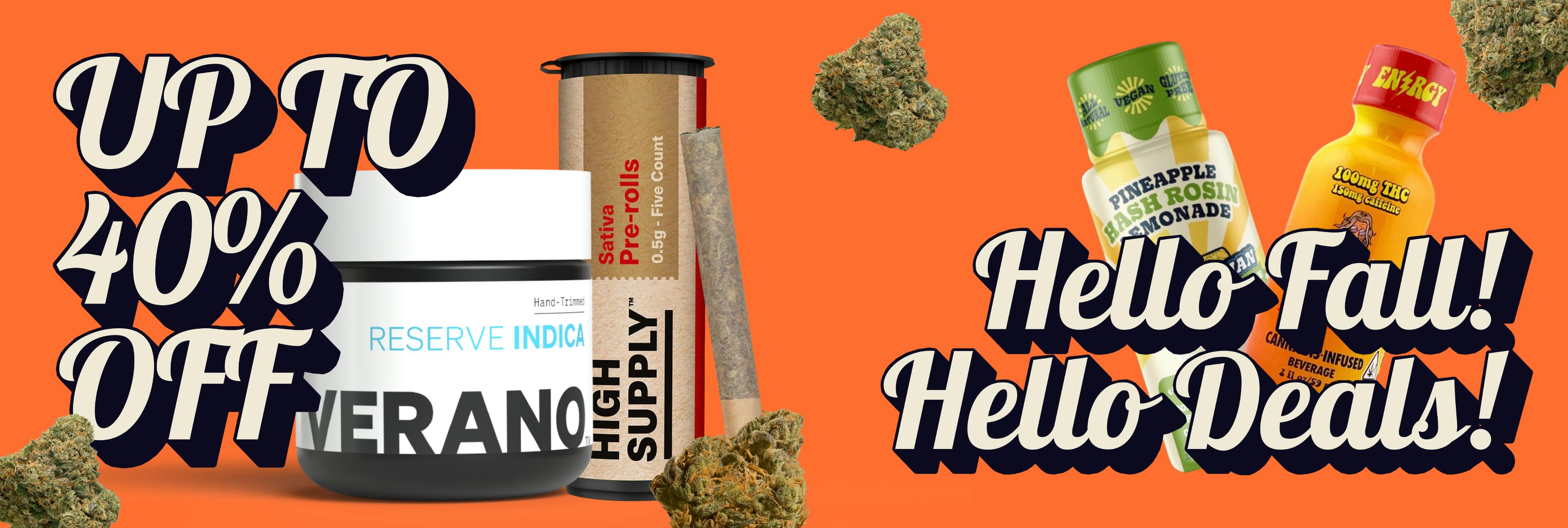 UP TO 40% HELLO FALL! HELLO DEALS!