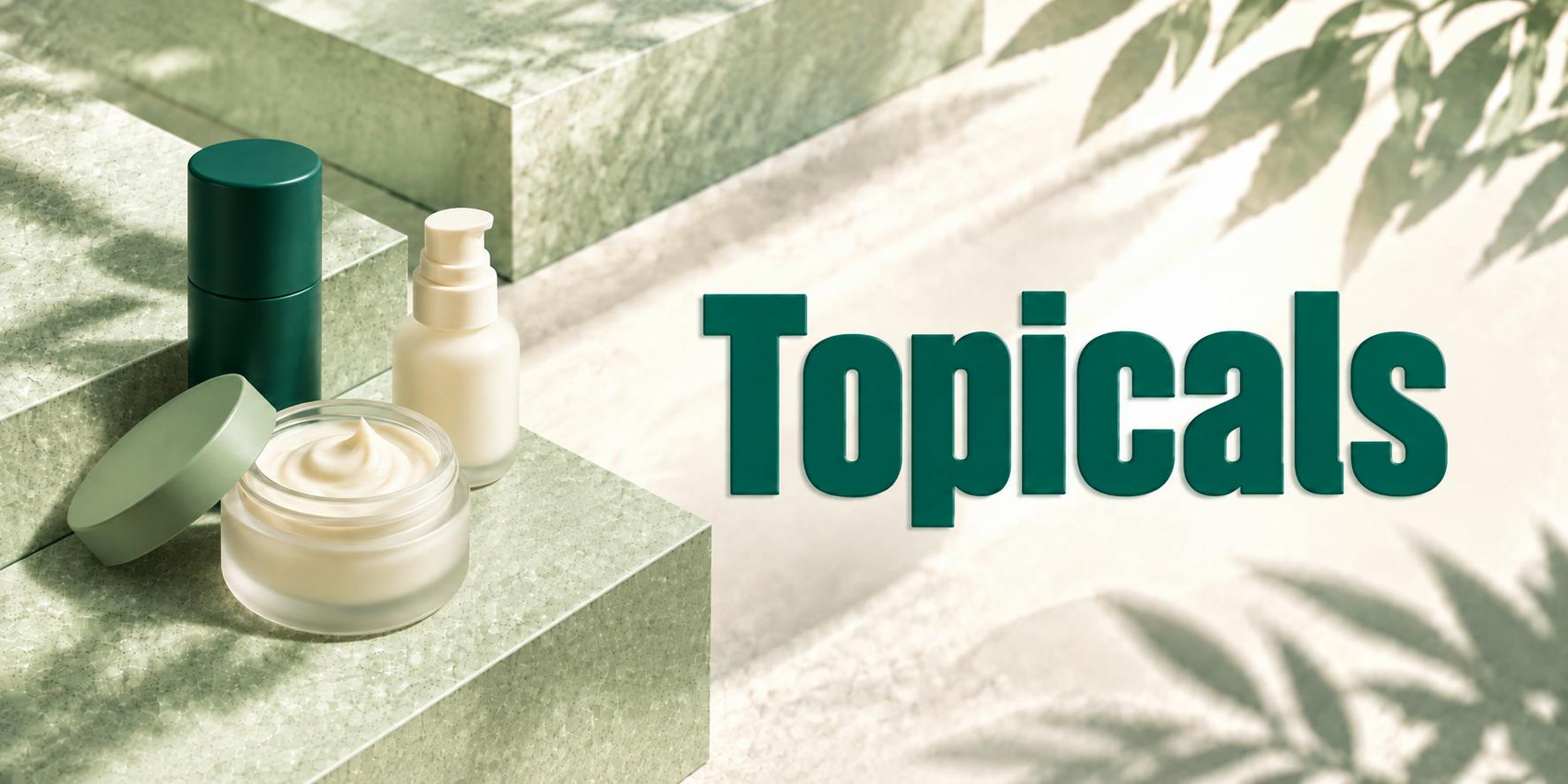 Topicals