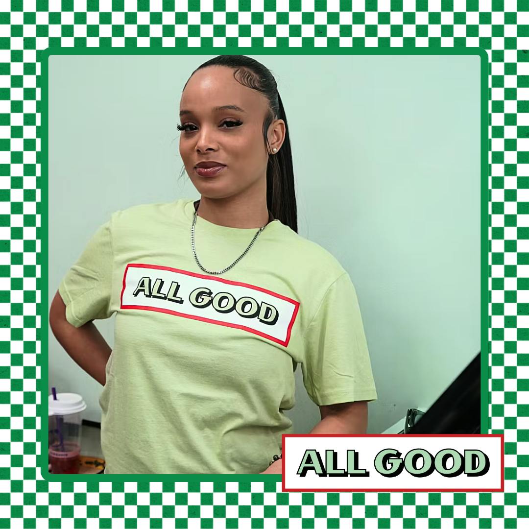 All Good | You Good? | T-shirt | Green XX-Large
