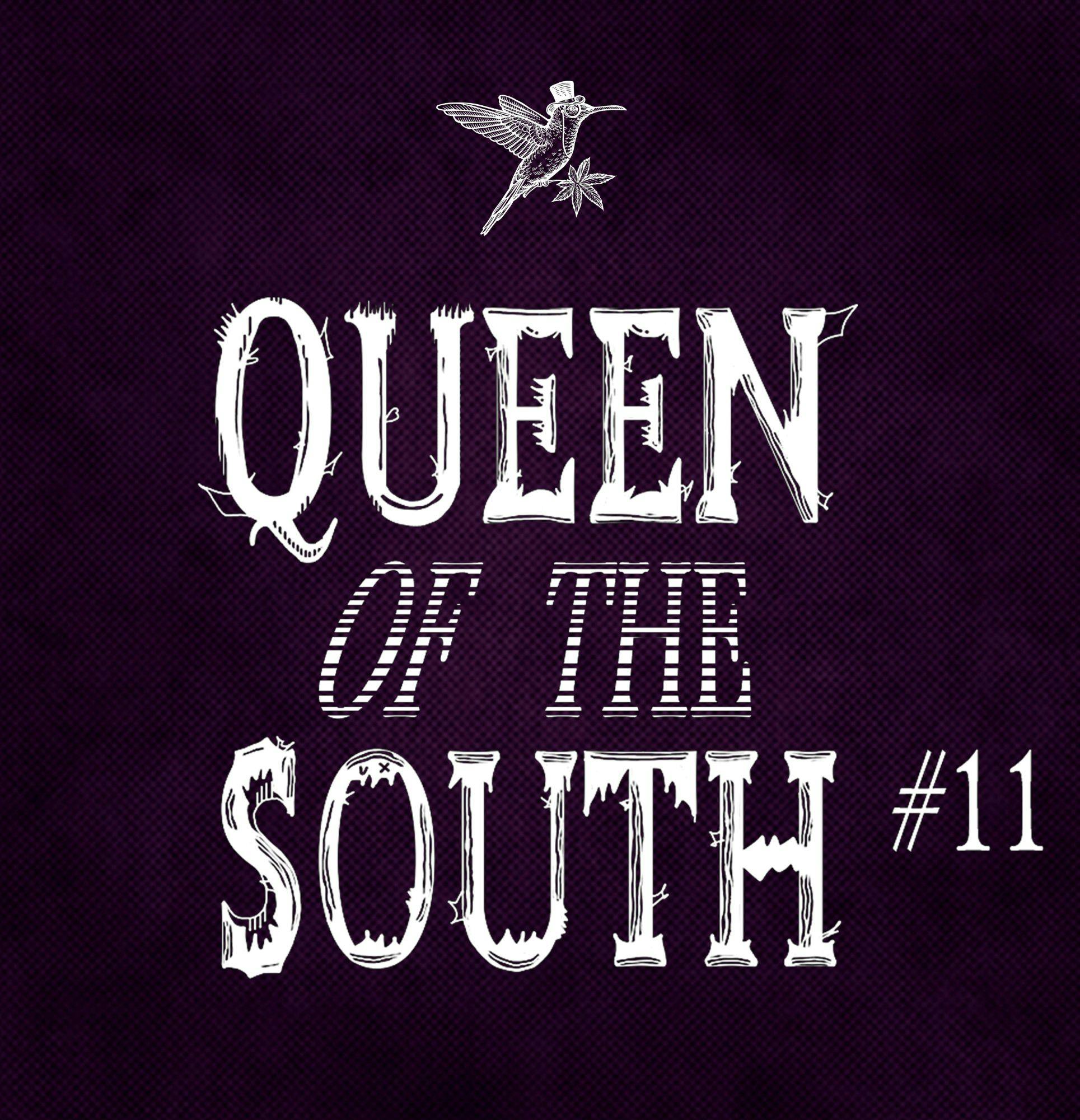 NOBLE VALLEY | QUEEN OF THE SOUTH #11 | 7G FLOWER