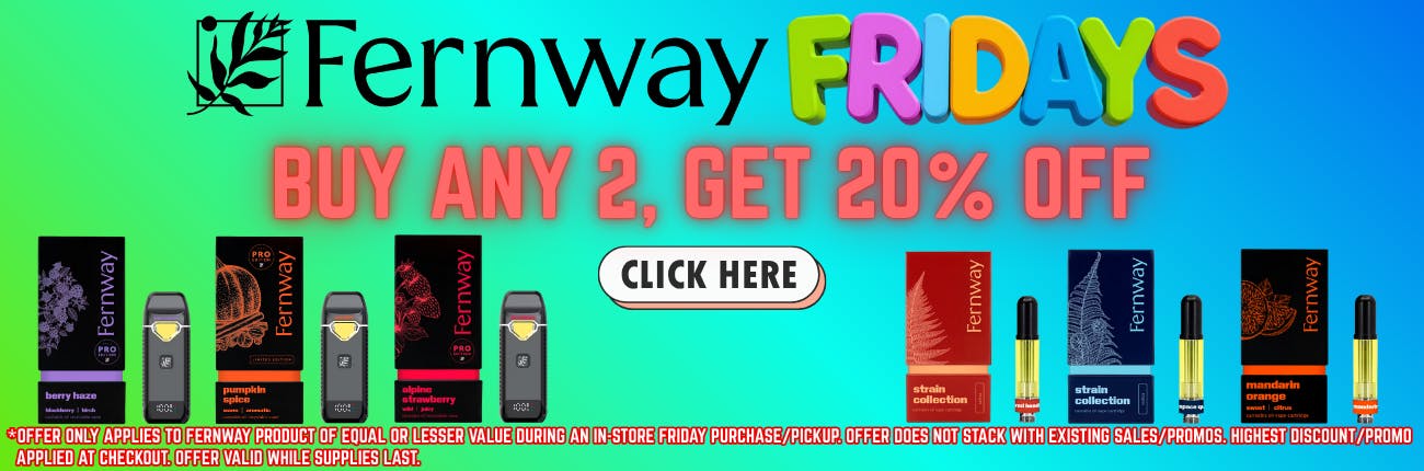 Fernway Fridays - BOGO 40%