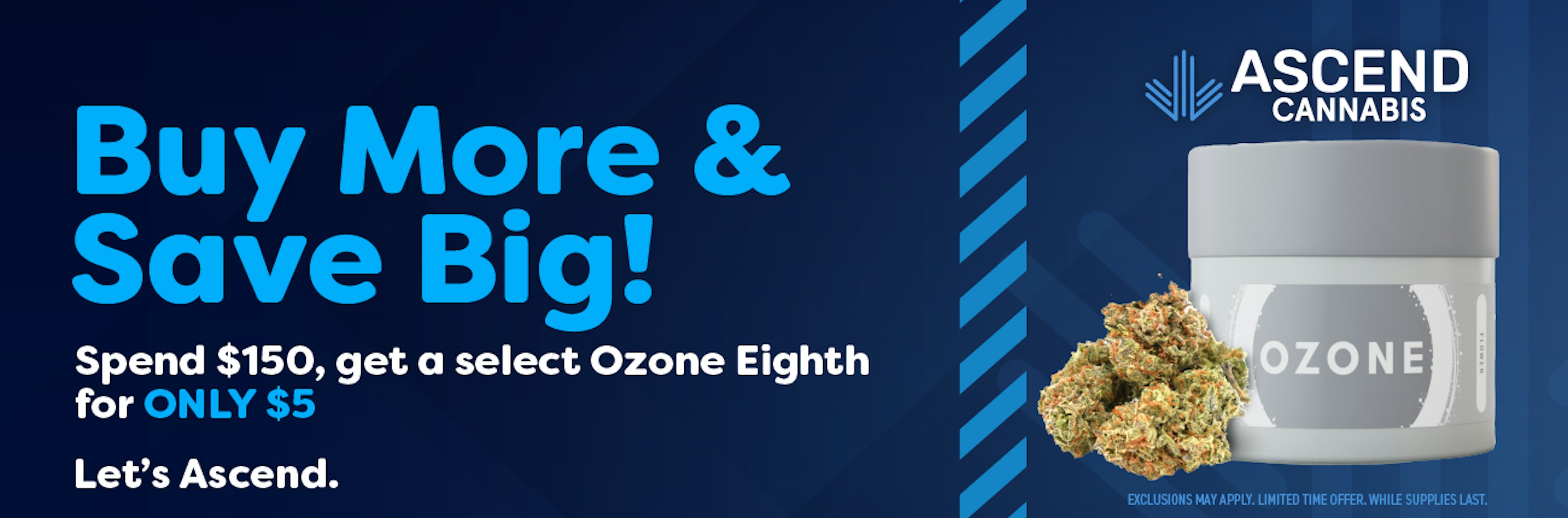 Spend $150,Get a Select Ozone Eighth for $5!