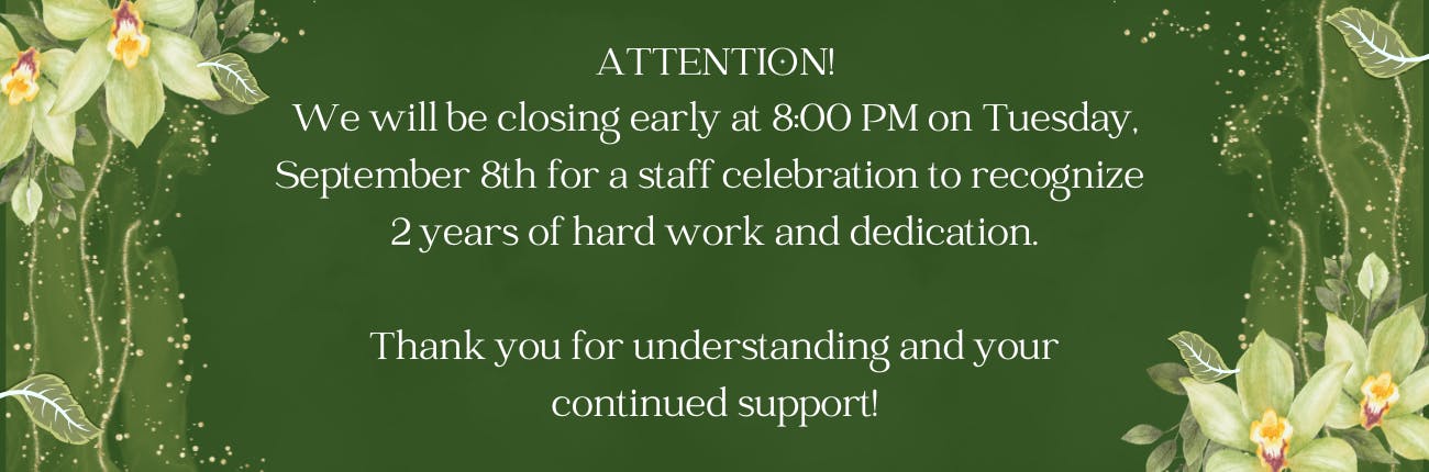 ATTENTION!
We will be closing early at 8:00 PM on