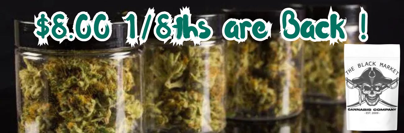 $8.00 1/8ths are back !