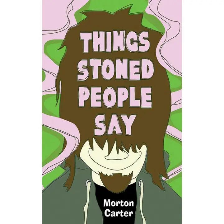 Things Stoned People Say