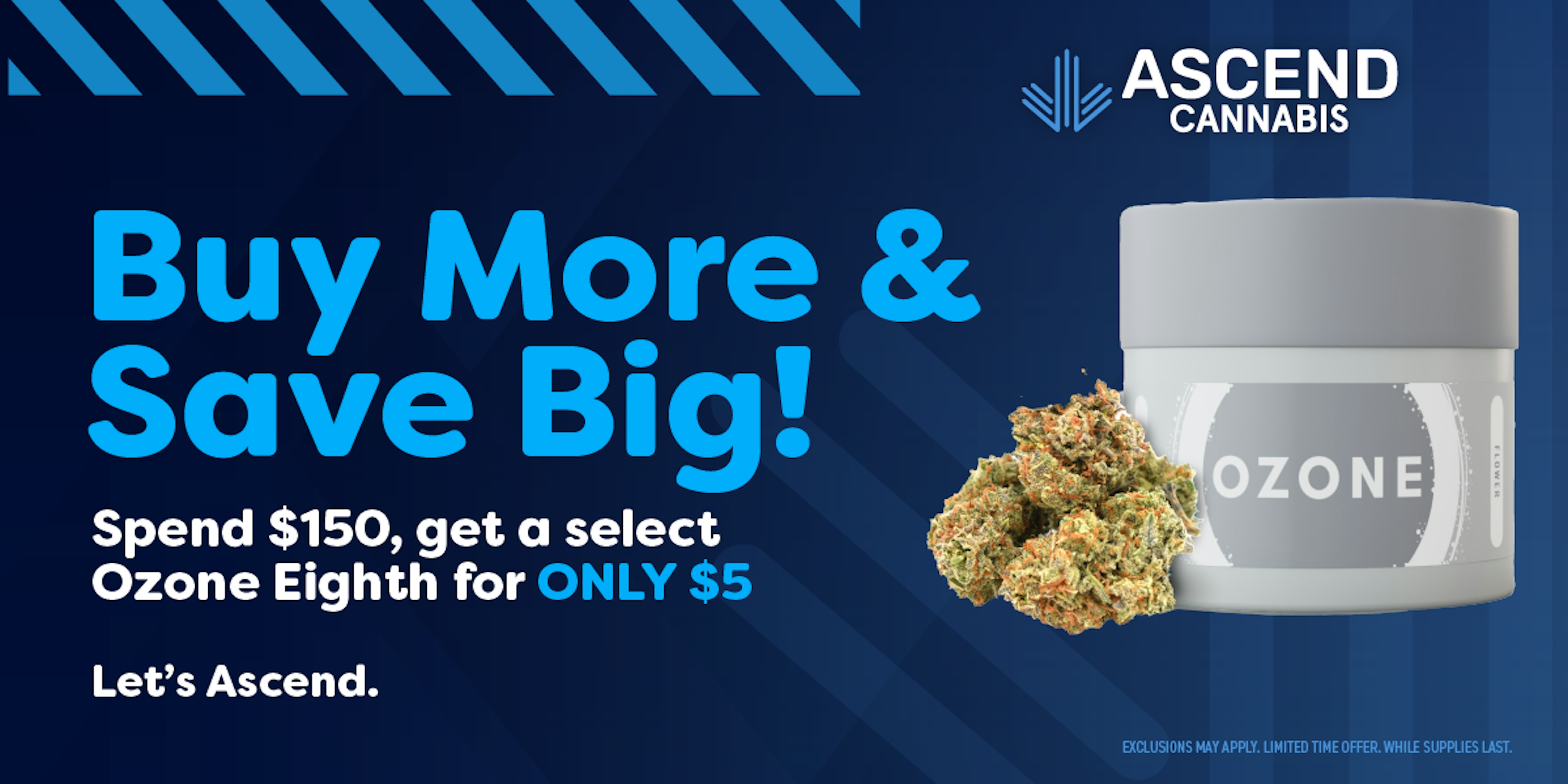 Shop recreational Spend 150, Get a Select Ozone Eighth for Only 5