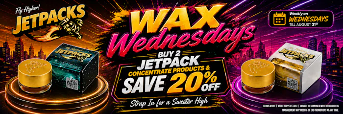 JETPACKS- WAX Wednesdays BUY 2 @25%OFF