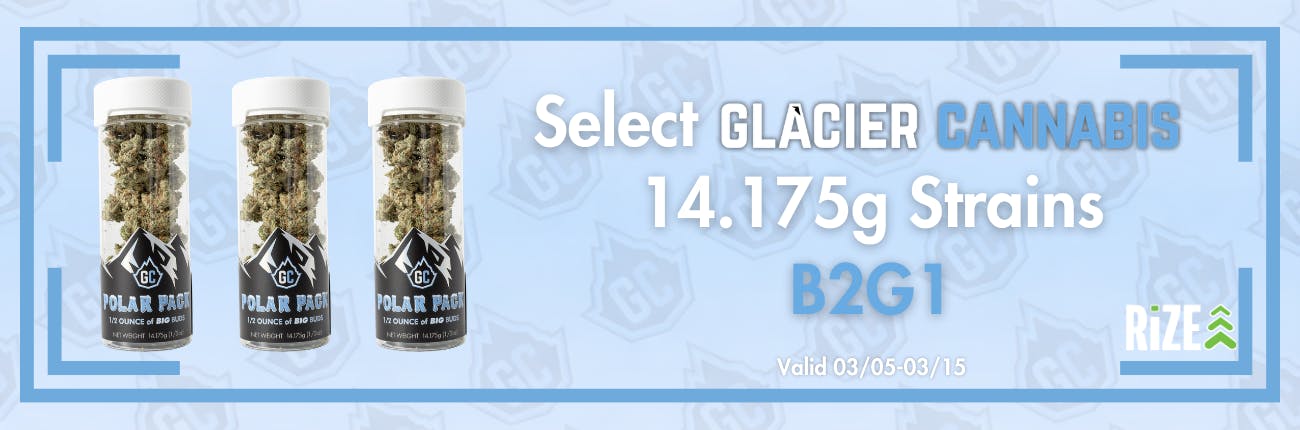 Glacier14.175g B2G1 Promo - IM only.  3/5-3/15.
