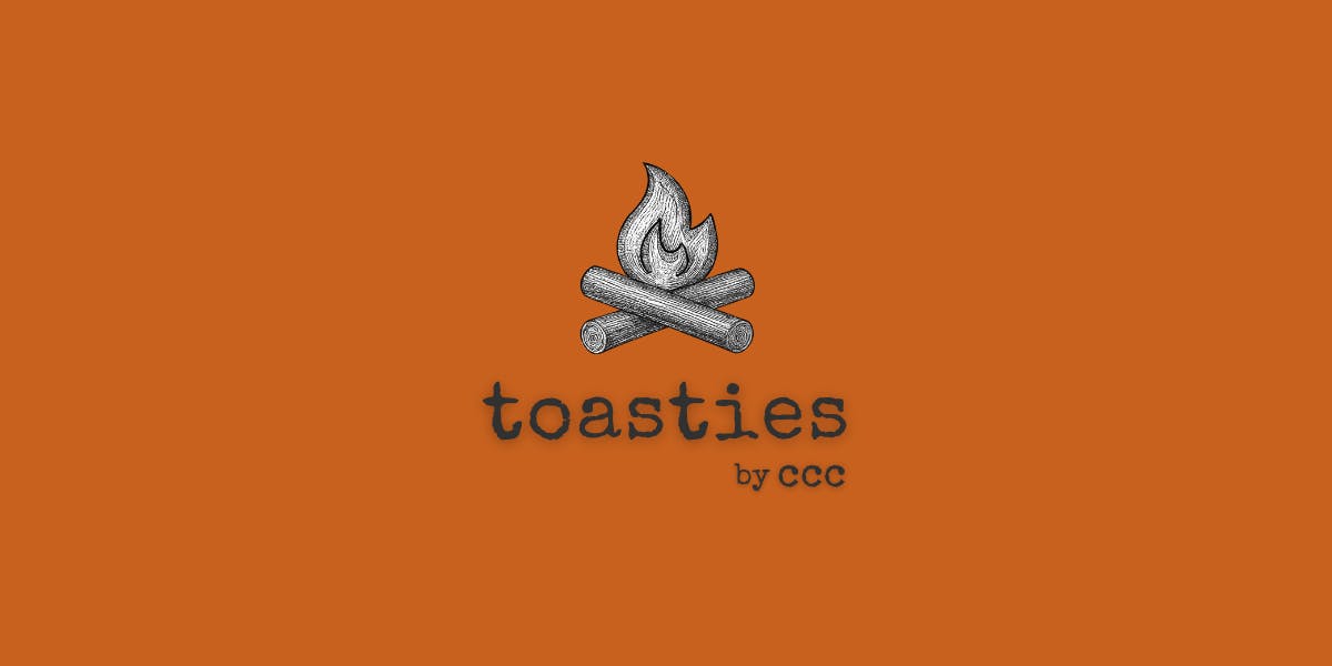 TOASTIES!