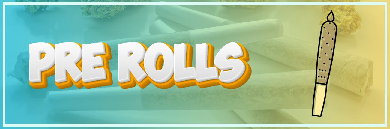 Pre Rolls
