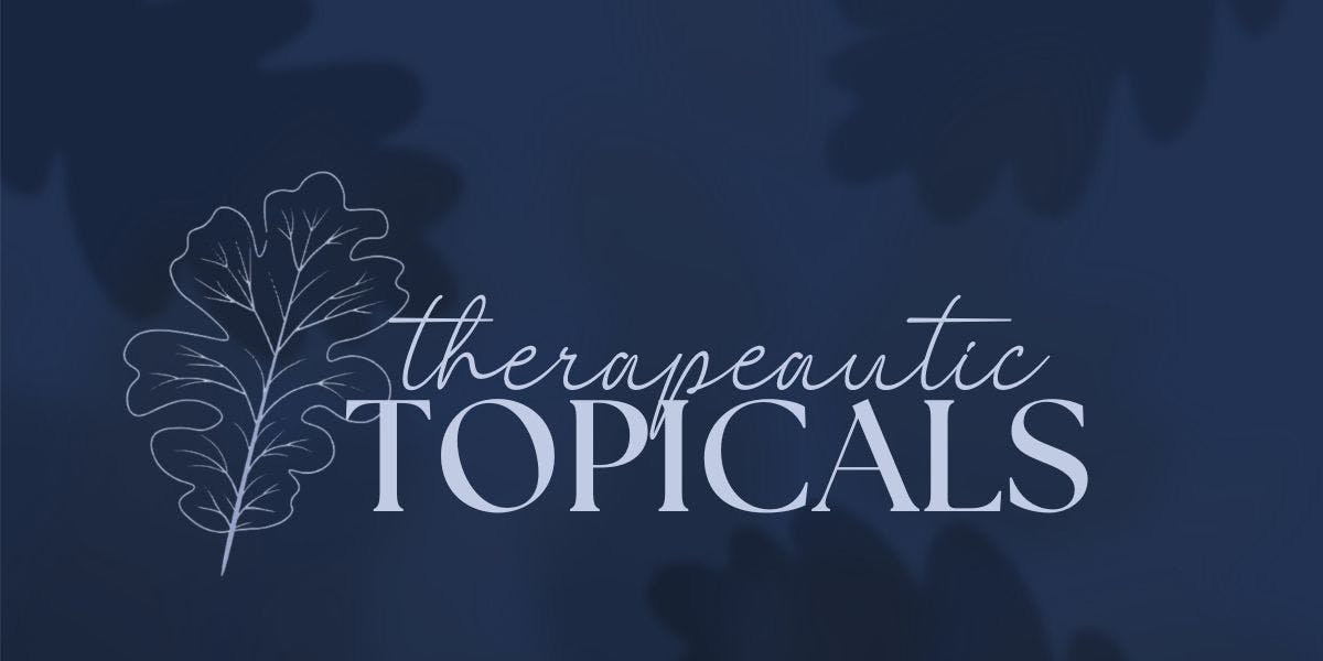 Topicals
